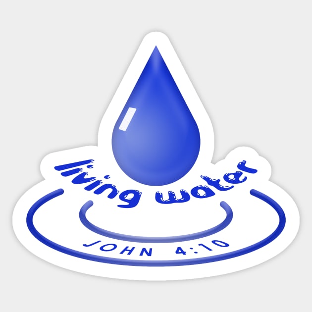 Living Water - John 4:10 Sticker by timlewis